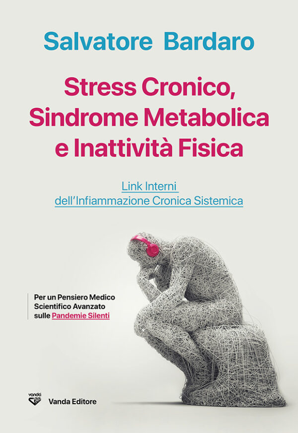 Copertina Libro Bardaro Stress Cronico Copertina del libro Stress Cronico Sindrome Metabolica e Inattivita Fisica.