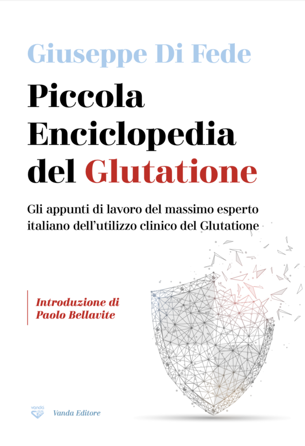 Copertina-Piccola-Enciclopedia-del-Glutatione Copertina Piccola Enciclopedia del Glutatione. Giuseppe Di Fede