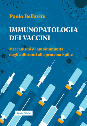 Paolo Bellavite, IMMUNOPATOLOGIA DEI VACCINI